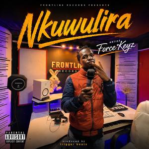 Nkuwulira by Force Keyz