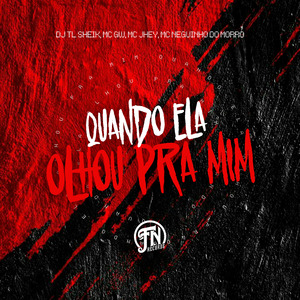 Quando Ela Olhou pra Mim