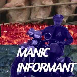 Manic Informant (Video Edit)