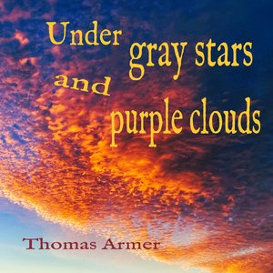 Under Gray Stars and Purple Clouds