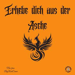 Erhebe dich aus der Asche