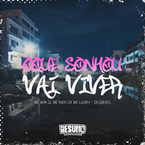 O Que Sonhou Vai Viver