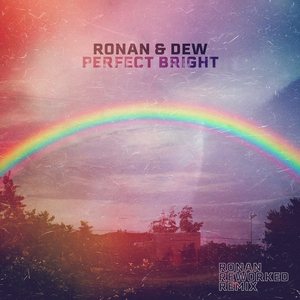 Perfect Bright (Ronan Reworked Remix)