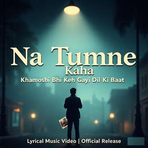 NA TUMNY KAHA (Version 1)