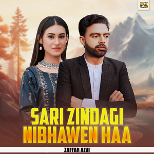 Sari Zindagi Nibhawen Haa