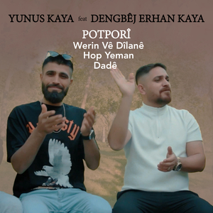 Potporî: Werin Vê Dîlanê / Hop Yeman / Dadê