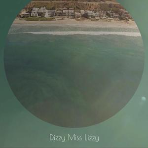 Dizzy Miss Lizzy