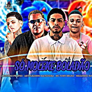 Só Moleke Boladão