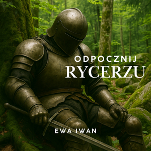 Odpocznij Rycerzu