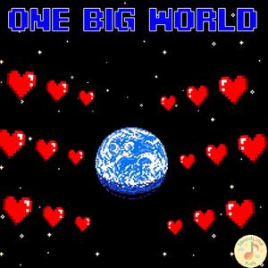 One Big World