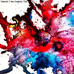 Dreamed I Was Somebody Else