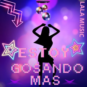 Estoy gosando mas
