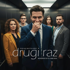 Drugi raz (nie wchodź do tej samej rzeki)