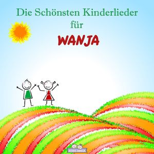 Lob Lied für Wanja (Personalisiert)