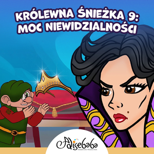 Królewna Śnieżka 9: Moc Niewidzialności