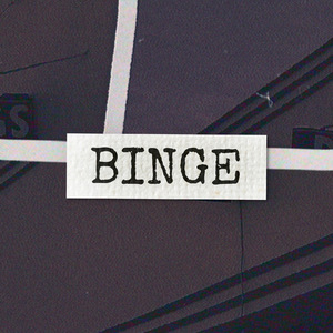 Binge