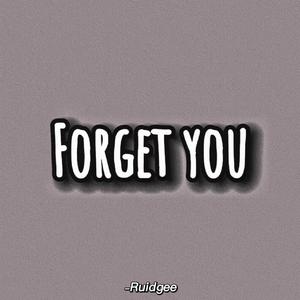Forget You