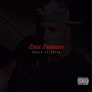 Dead Politicians (feat. Yella)