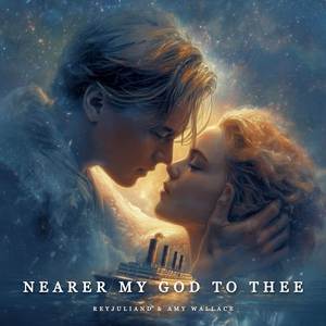 Nearer My God To Thee