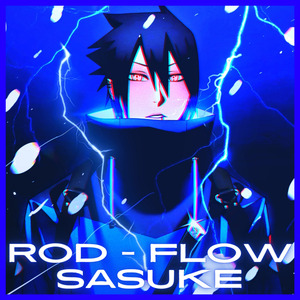 Rod - Flow Sasuke