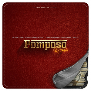 Pomposo (Remix) [feat. Jowell & Randy, Shadow Blow & Bulova]