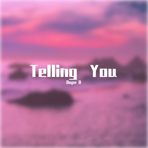 Telling You (prod.葵)