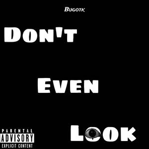 Don't even look