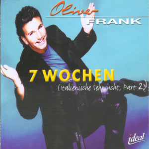 7 Wochen (Italienische Sehnsucht, Pt. 2)
