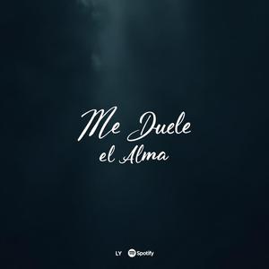 Me dvele el alma