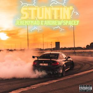 Stuntin' (feat. Andrew Spacey)