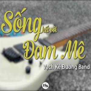 Sống Hết Với Đam Mê