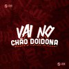 Pop Na Batida - Vai no Chão Doidona