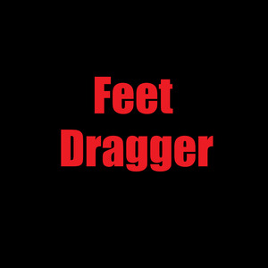 Feetdragger
