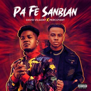 Pa Fe Sanblan (feat. Percutantflow)