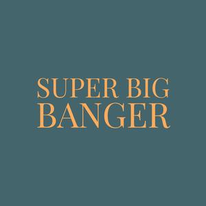SUPERBIGBANGER