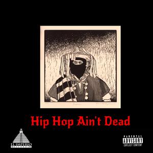 Hip Hop Ain't Dead (feat. Zapata The Ghost)