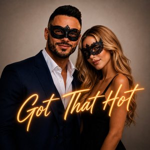 Got that hot