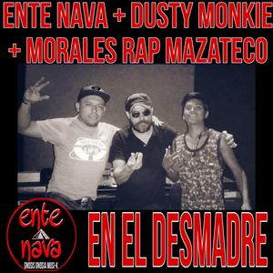 En el desmadre Gnosis Gnosia MUSI-K (feat. Dusty Monkey & Morales Rap Mazateco)