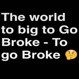 To Go Broke