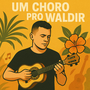 Um Choro pro Waldir