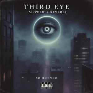 3rd Eye (Slowed & Reverbed)