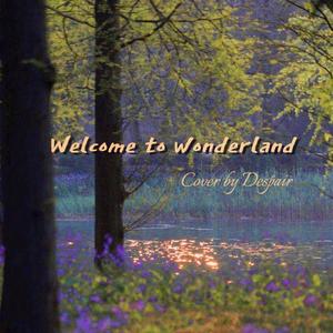 Welcome to Wonderland（温柔女生版）