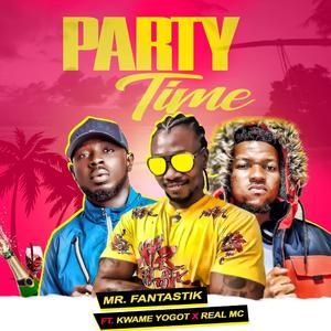 Party Time (feat. Kwame Yogot & Real MC)