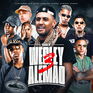 SET DO WESLEY ALEMÅO 3 (feat. MC Marks, Mc Kelvinho & MC Meno K)