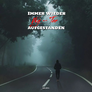 Immer WIEDER AUFGESTANDEN