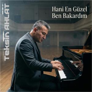 Hani En Güzel Ben Bakardım