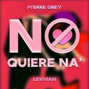 No quiere na' (feat. Levvian)