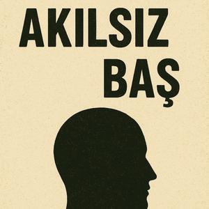 Akılsız Başa Düşer Anatolian Original Audio