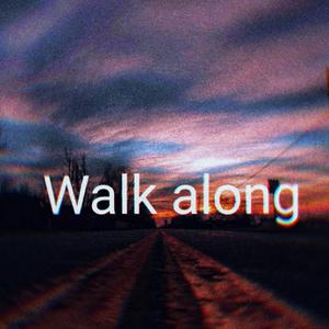 Walk along
