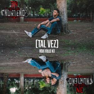 (Tal Vez)En Otra Vida